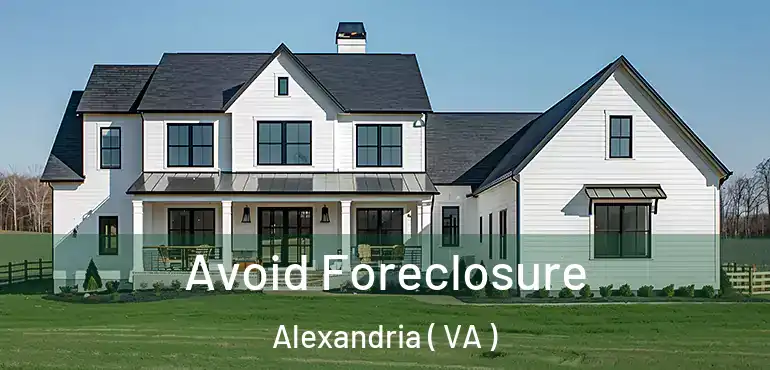  Avoid Foreclosure Alexandria ( VA )