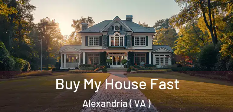  Buy My House Fast Alexandria ( VA )