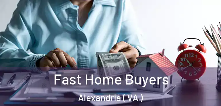  Fast Home Buyers Alexandria ( VA )