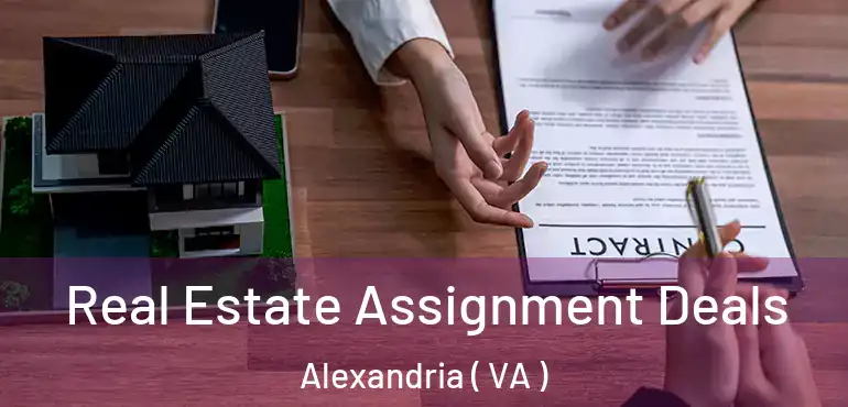  Real Estate Assignment Deals Alexandria ( VA )