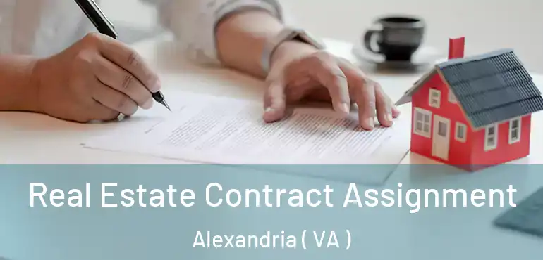  Real Estate Contract Assignment Alexandria ( VA )