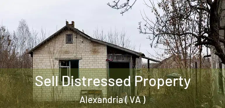  Sell Distressed Property Alexandria ( VA )