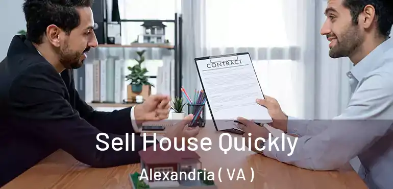  Sell House Quickly Alexandria ( VA )