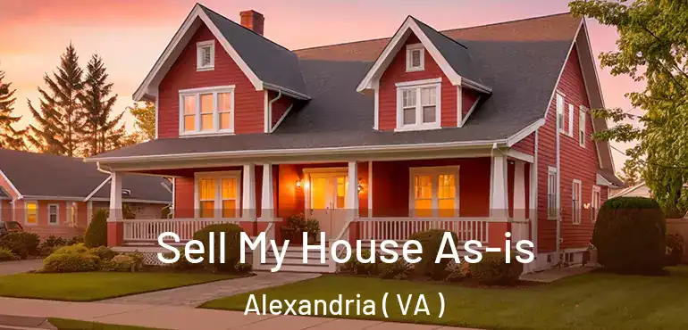  Sell My House As-is Alexandria ( VA )