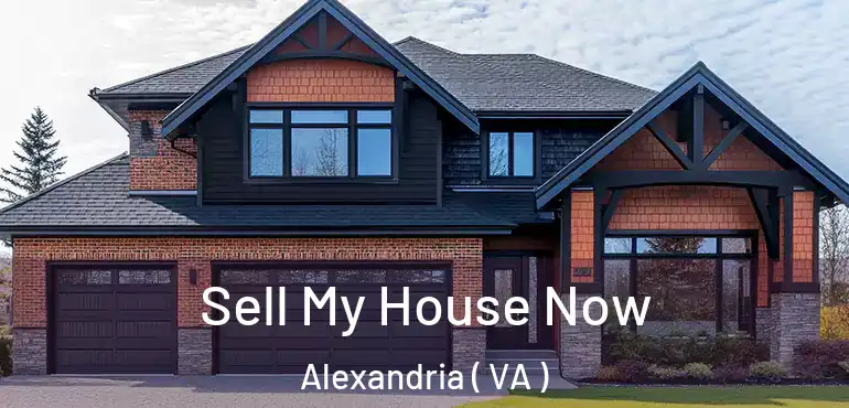  Sell My House Now Alexandria ( VA )