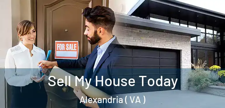  Sell My House Today Alexandria ( VA )