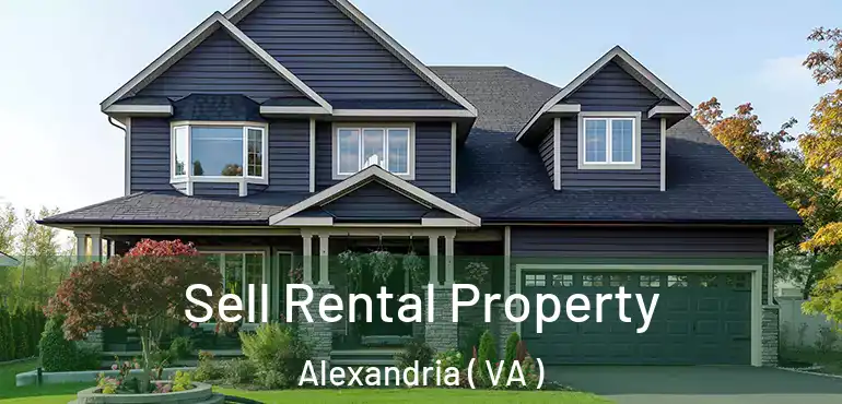  Sell Rental Property Alexandria ( VA )