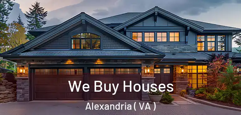  We Buy Houses Alexandria ( VA )