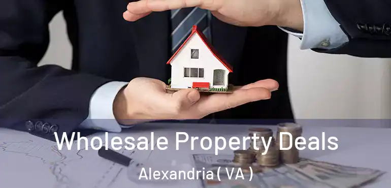  Wholesale Property Deals Alexandria ( VA )